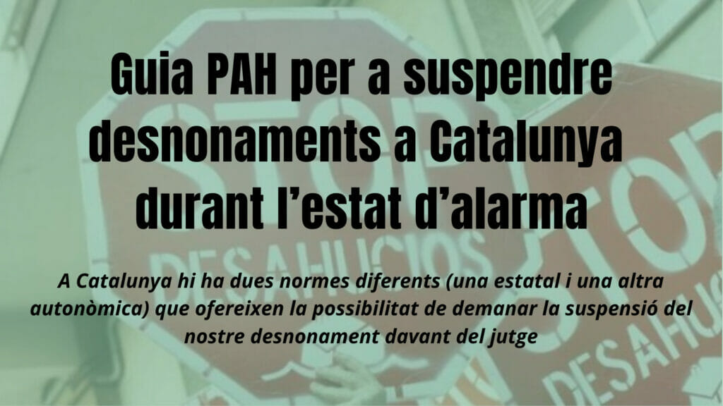 Més informació sobre l'article Guia PAH per a suspendre desnonaments a Catalunya durant l’estat d’alarma